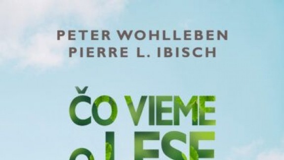 Zaujímavosti o lese, ľuďoch aj našej budúcnosti: kniha Čo vieme o lese?