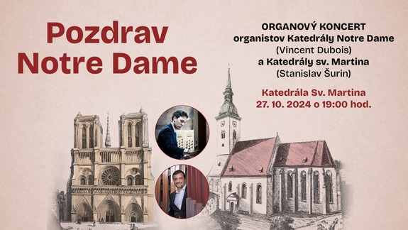 Pozdrav Notre Dame: Výnimočný koncert svetových organistov v Katedrále sv. Martina
