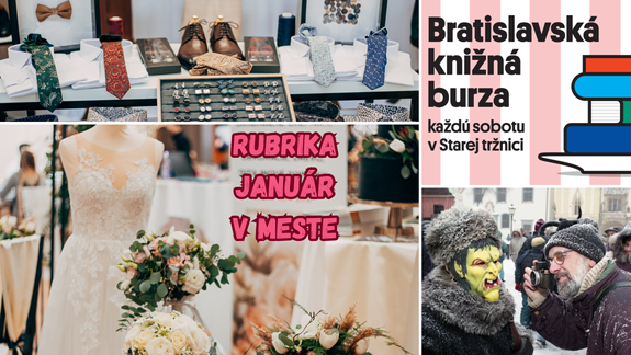 FEBRUÁR V MESTE: Tipy na podujatia v Bratislave, ale aj v blízkom okolí