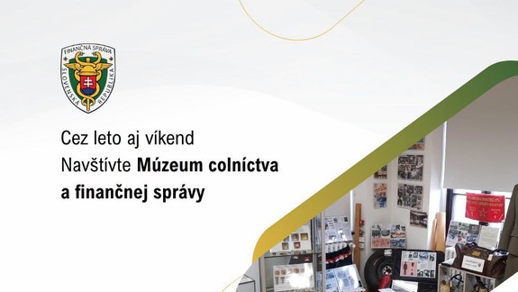 Múzeum colníctva a finančnej správy je v lete otvorené aj cez víkend