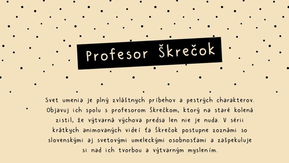 Dejiny umenia sú fuška. SNG chce deti oboznámiť s umením zaujímavým projektom