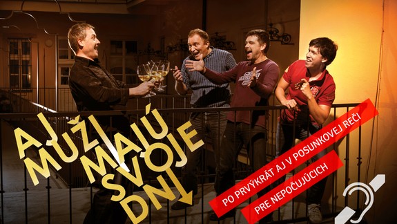 Nová scéna uvedie komédiu Aj muži majú svoje dni s tlmočením do posunkovej reči