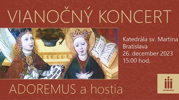 Slovenský spevácky zbor ADOREMUS pozýva na svoj tradičný Vianočný koncert