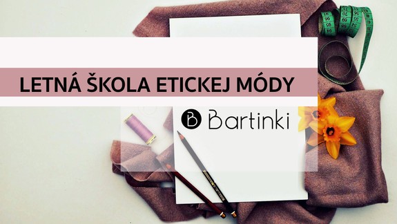 Zaujíma vaše deti móda? Prihláste ich do letnej školy etickej módy