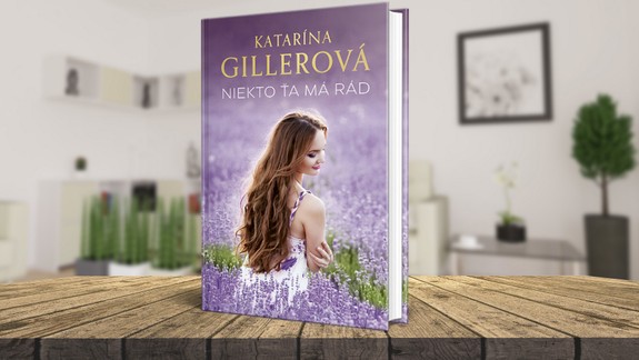 Keď sa láska ukrýva tam, kde by ste ju nečakali. Niekto ťa má rád od Kataríny Gillerovej