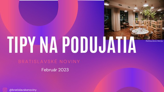 Tipy na podujatia vo februári - vyberte si zážitok na víkend aj všedný deň