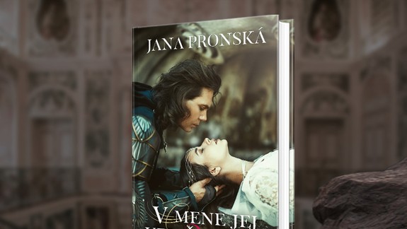 V mene jej veličenstva. Nová historická romanca od Jany Pronskej