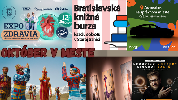 OKTÓBER V MESTE: Vyberte si zážitok na víkend aj všedný deň